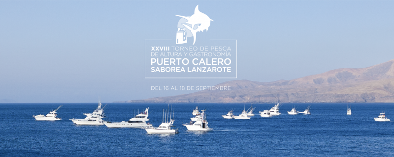 XXVIII TORNEO DE PESCA DE ALTURA Y GASTRONÓMICO PUERTO CALERO SABOREA LANZAROTE